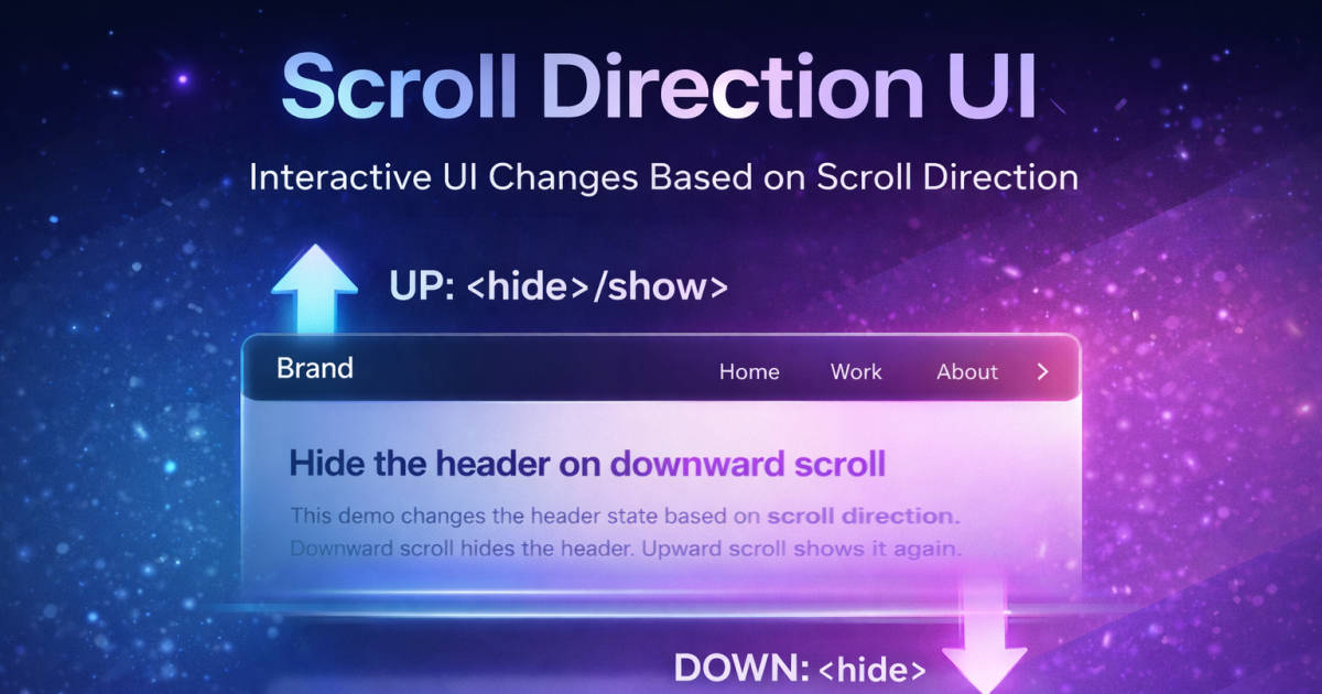 スクロール方向で変わるUIの作り方【Scroll Direction UI】 - Idle Interface